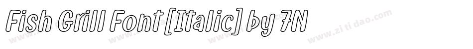 Fish Grill Font [Italic] by 7NTypes字体转换